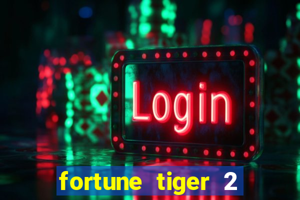 fortune tiger 2 revenge download